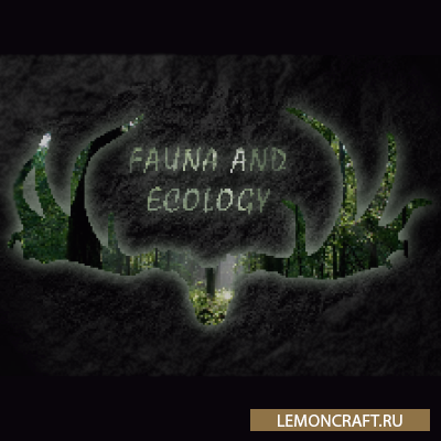 Мод на новых животных Fauna and Ecology [1.12.2]